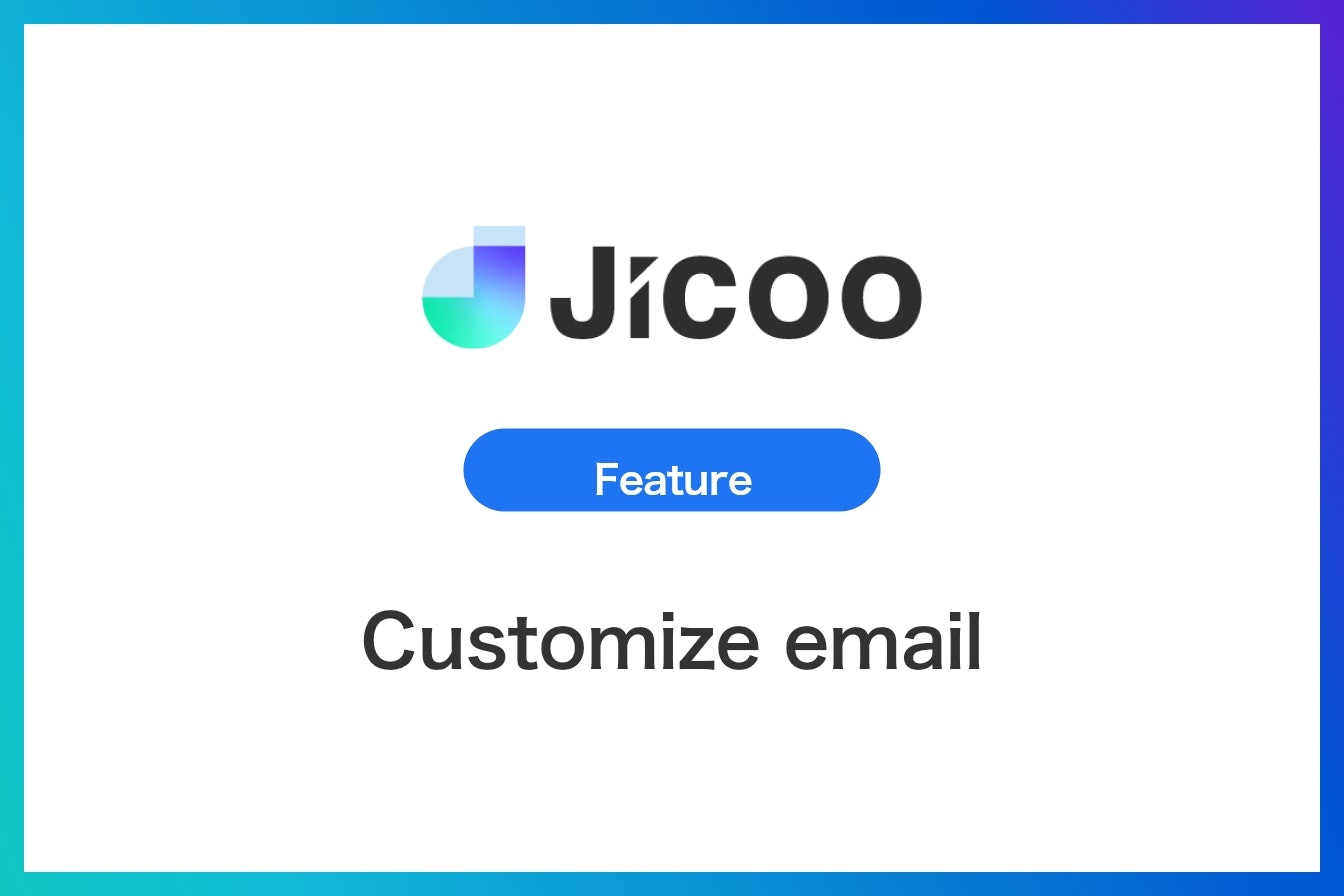 Customize email notifications and reminders